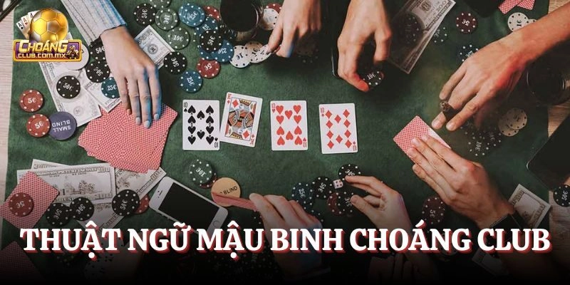 Thuật ngữ chơi game Mậu Binh